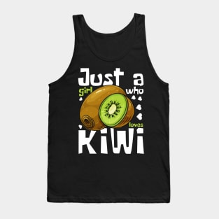 Just A Girl Who Loves Kiwi Funny Tank Top